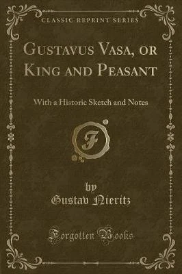 Gustavus Vasa, or King and Peasant – Gustav Nieritz